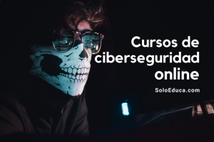 Cursos ciberseguridad SoloEduca
