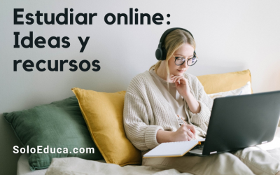 Estudiar online: ventajas, precios, ideas y recursos
