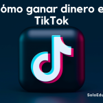 Imagen de Como ganar dinero en TikTok SoloEduca