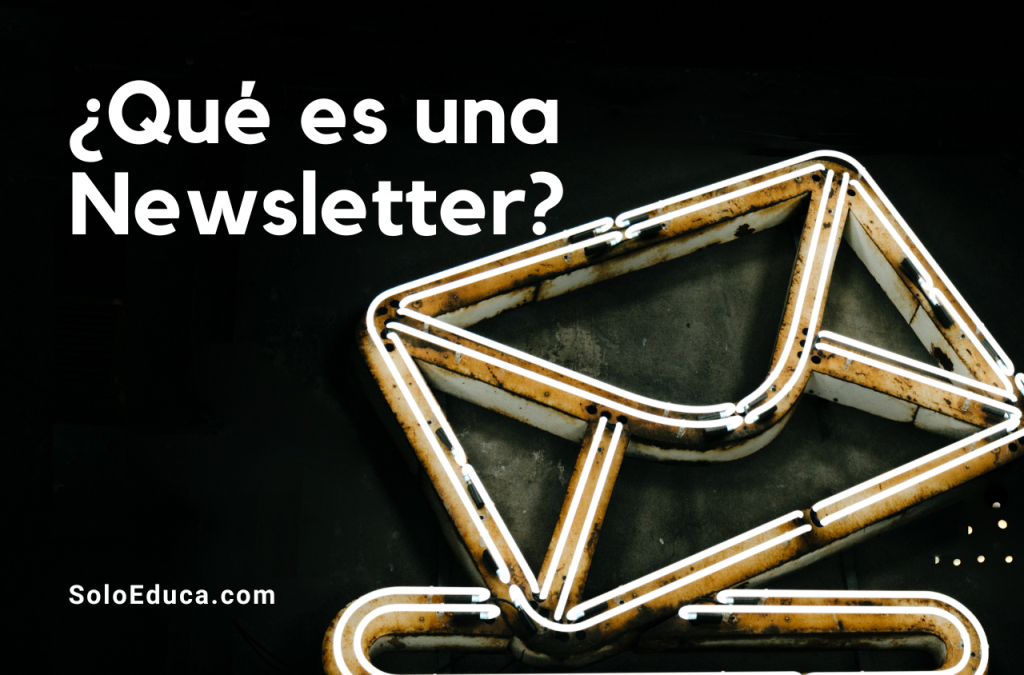¿Qué es una newsletter y para qué sirve?