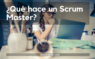 Scrum Master: ¿qué hace este profesional de la gestión de proyectos?